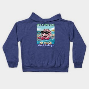 It's a Good Day To Talk About Feelings Kids Hoodie